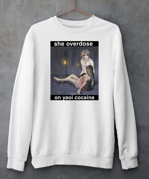 Gwenisonline She Overdose On Yaoi Cocaine Shirt5