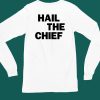 Hail The Chief Shirt6