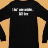 Hoesforclothes I Dont Make Mistakes I Date Them Shirt6