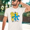 Honeytv Be Chill Shirt2