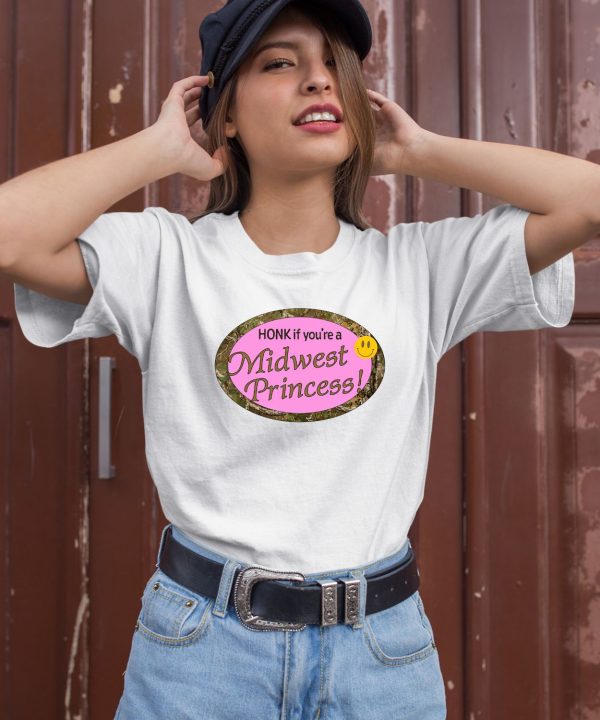 Honk If Youre A Midwest Princess Shirt3