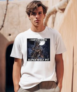 I Survived The Alpha Wolf Pit Shirt0