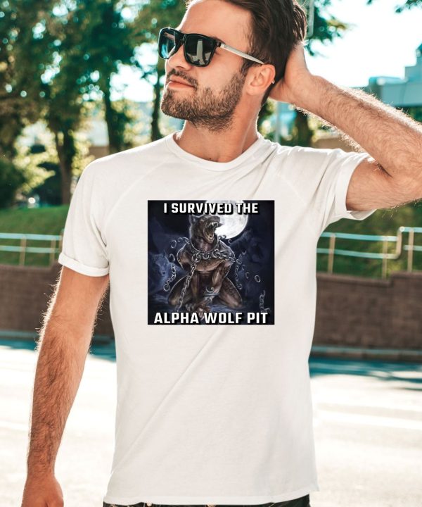 I Survived The Alpha Wolf Pit Shirt2