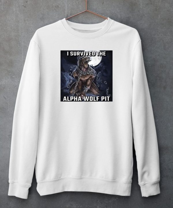 I Survived The Alpha Wolf Pit Shirt5