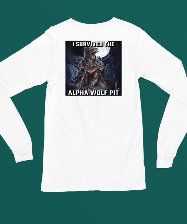 I Survived The Alpha Wolf Pit Shirt6