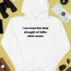 I Survived The Fatal Drought Of Billie Eilish Music Shirt4