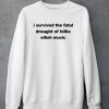 I Survived The Fatal Drought Of Billie Eilish Music Shirt5