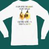 If Life Gives You Lemons Do Not Engage They Are Trying To Throw A Party Shirt6