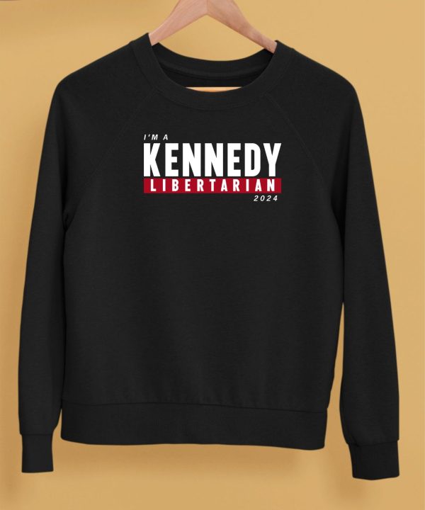 Im A Kennedy Libertarian 2024 Shirt5