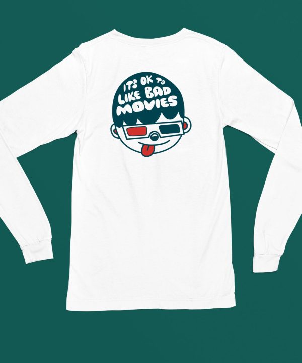 Its Ok To Like Bad Movies Shirt6