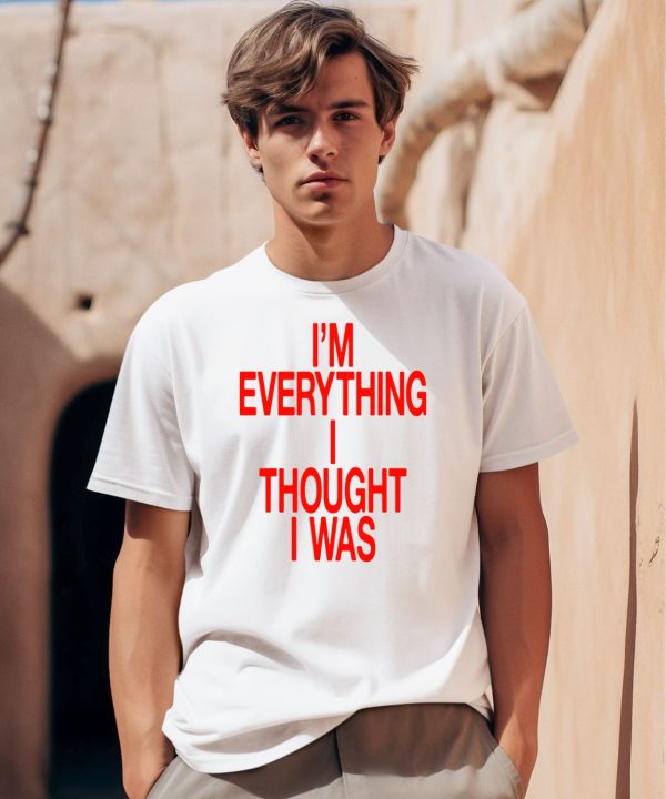 Justin Timberlake Shop Im Everything I Thought I Was Forget Tomorrow Move Like You Want Babe Shirt