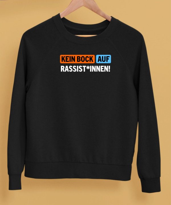 Kein Bock Auf Rassist Innen Shirt5