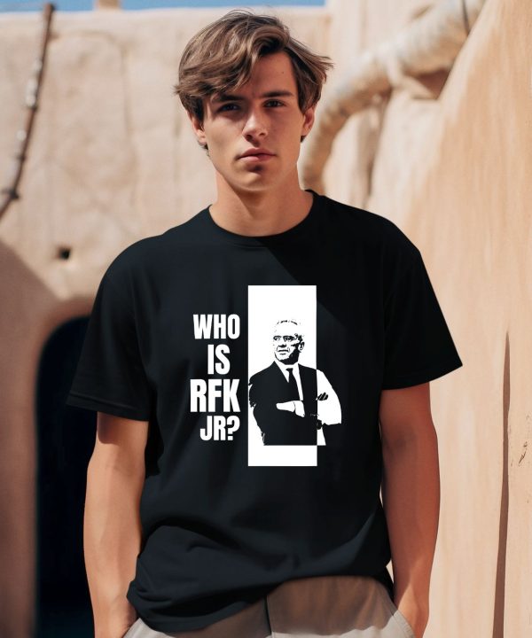 Kennedy24 Who Is Rfk Jr Shirt