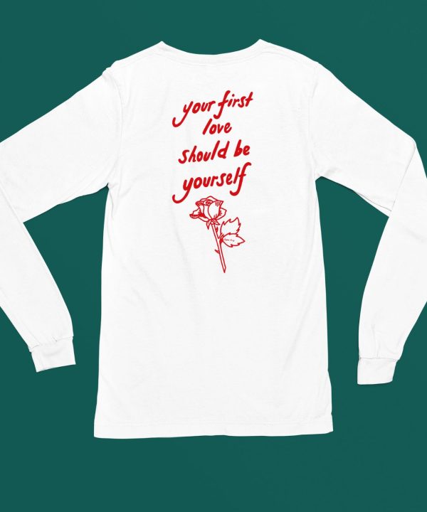 Kingsophiesworld Your First Love Should Be Yourself Shirt6