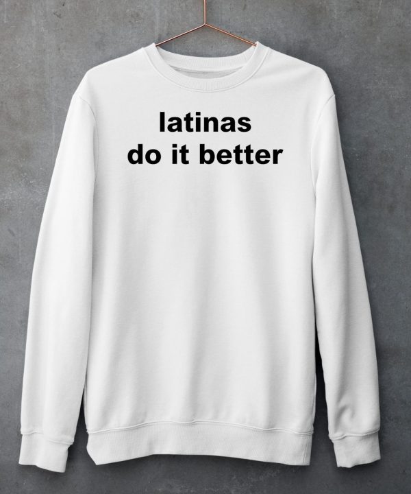 Latinas Do It Better Shirt5