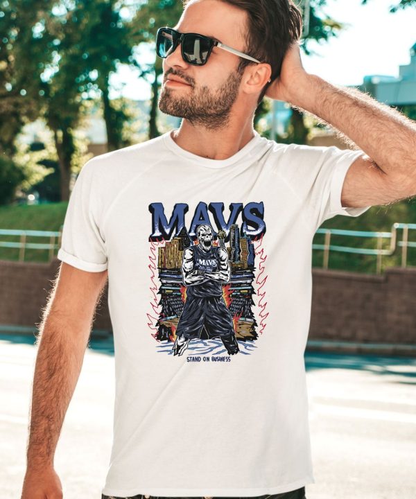 Mavs Stand On Business Shirt2