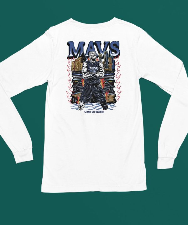 Mavs Stand On Business Shirt6