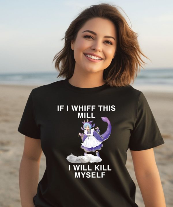 Noelle Laundry Dragonmaid If I Whiff This Mill I Will Kill Myself Shirt3