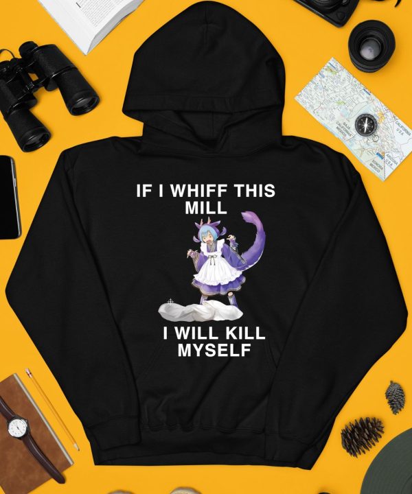 Noelle Laundry Dragonmaid If I Whiff This Mill I Will Kill Myself Shirt4