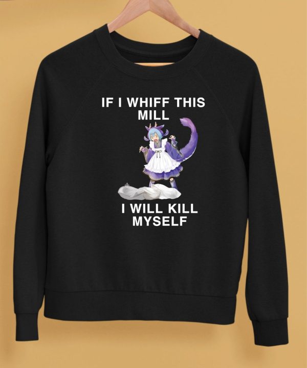 Noelle Laundry Dragonmaid If I Whiff This Mill I Will Kill Myself Shirt5