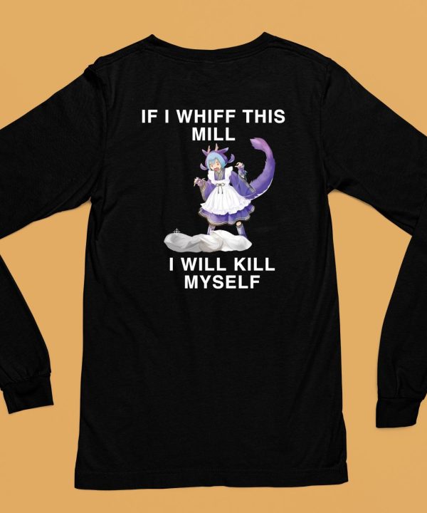 Noelle Laundry Dragonmaid If I Whiff This Mill I Will Kill Myself Shirt6