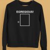 Obvious Shirts Merch Watchmarquee Egregious Shirt5