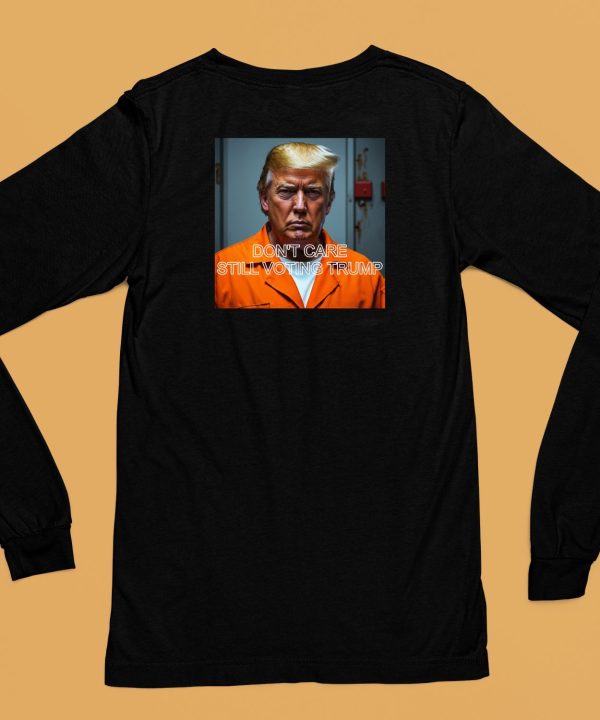 Old Row Dont Care Still Voting Trump Mugshot Shirt6