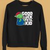 Rareamericans Merch Hank Good Luck To Ya Kid Shirt5