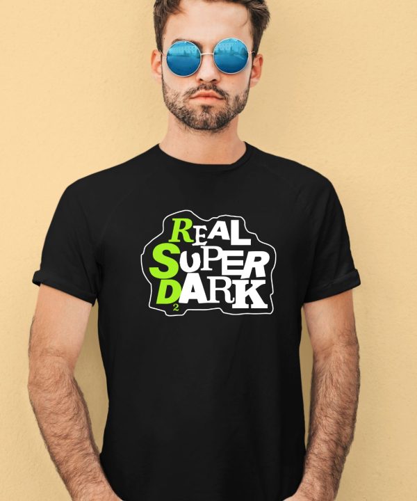 Real Super Dark 2 Shirt2