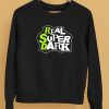 Real Super Dark 2 Shirt5