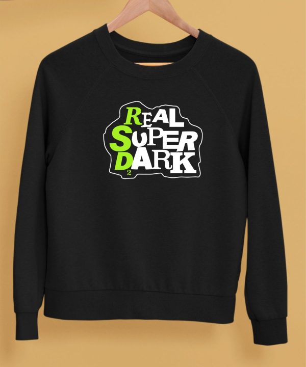 Real Super Dark 2 Shirt5