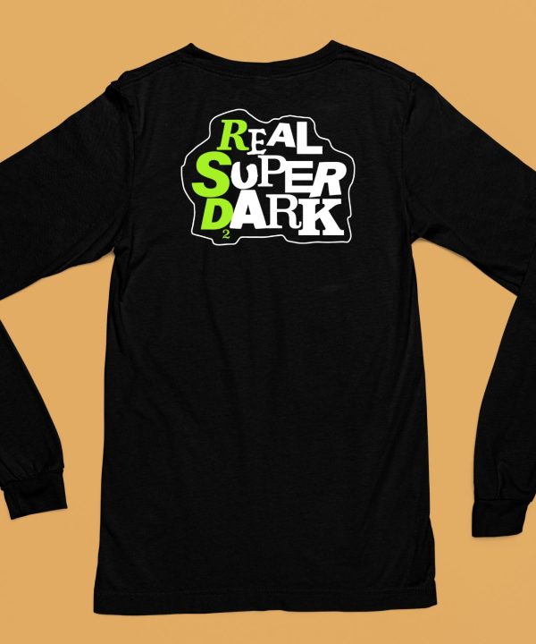 Real Super Dark 2 Shirt6