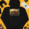 Shitheadsteve Where The Hoes At Shirt4 1