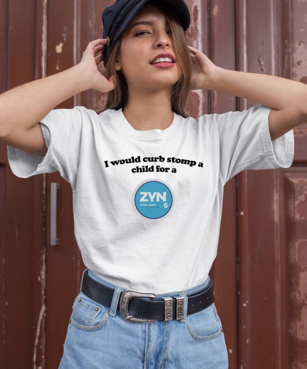 Shopillegalshirts I Would Curb Stomp A Child For A Zyn Cool Mint Shirt3