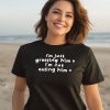 Sister Deborah Wearing Im Just Greeting Him Im Not Eating Him Shirt3