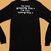 Sister Deborah Wearing Im Just Greeting Him Im Not Eating Him Shirt6