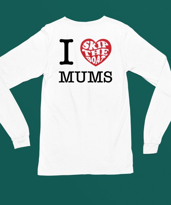 Skip The Boat I Heart Mums Shirt6