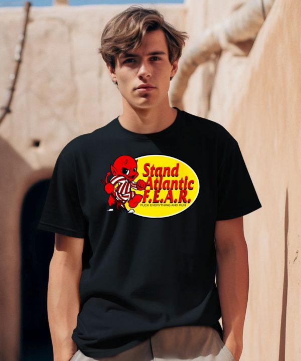 Stand Atlantic Shop FEAR Fuck Everything And Run Shirt0