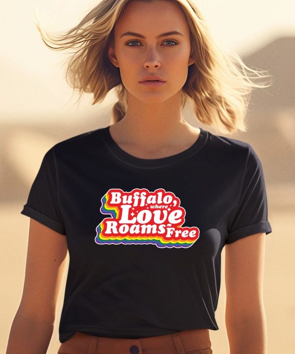 Store716 Buffalo Where Love Roams Free Shirt1