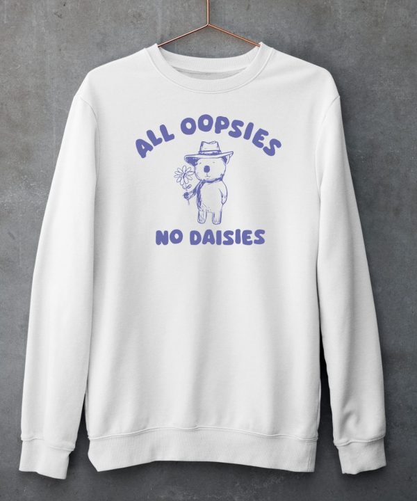 Teeheelondon All Oopsies No Daisies Shirt5