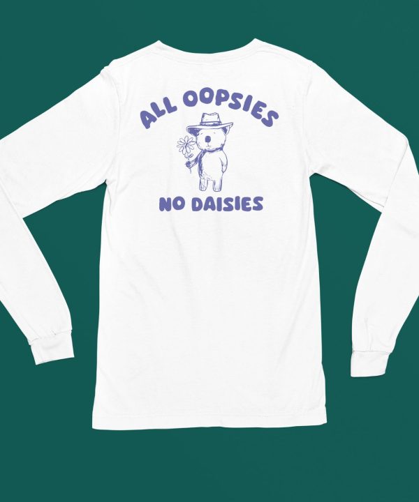 Teeheelondon All Oopsies No Daisies Shirt6