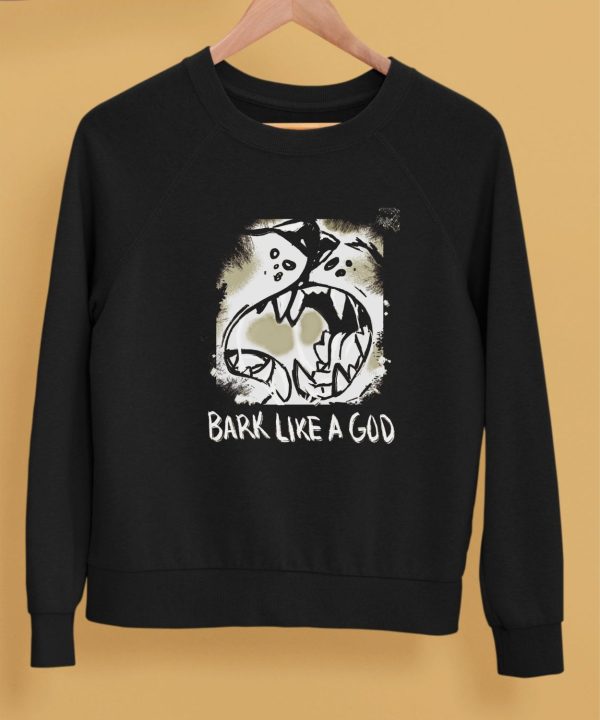 The Shy Wolf Bark Like A God Shirt5