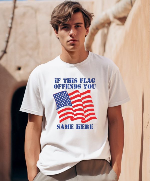 Thegoodshirts If This Flag Offends You Same Here Shirt