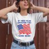 Thegoodshirts If This Flag Offends You Same Here Shirt3