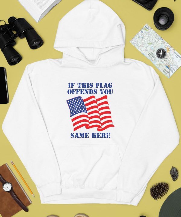 Thegoodshirts If This Flag Offends You Same Here Shirt4