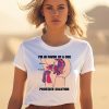 Thegoodshirts Im In Favor Of A One Prostate Solution Shirt1