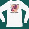 Thegoodshirts Im In Favor Of A One Prostate Solution Shirt6