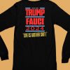 Vote For Trump Fauci 2024 Give Us Another Shot Shirt6