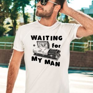 Waiting For My Man Shirt