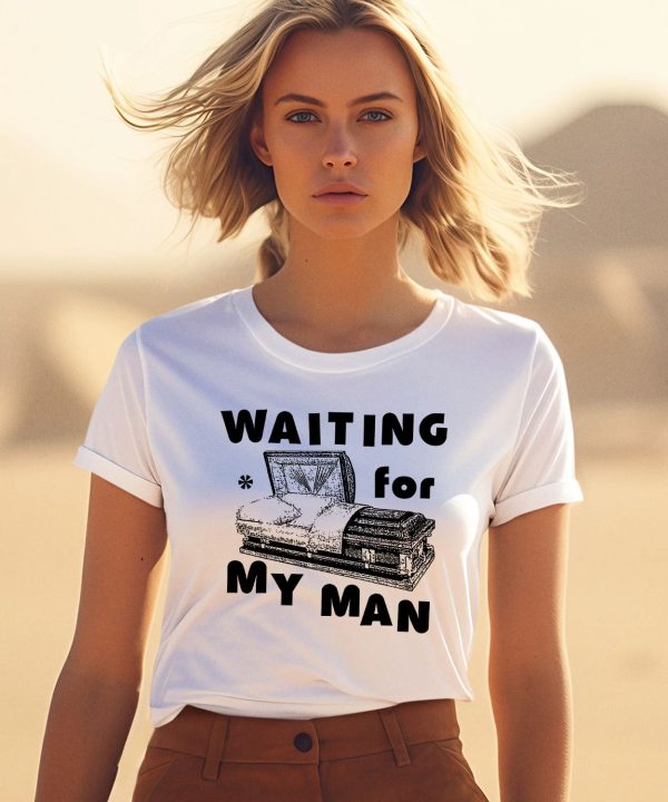 Waiting For My Man Shirt1